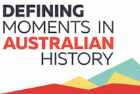 Defining Moments in Australian history
