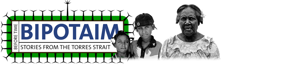Bipotaim: Stories from the Torres Strait