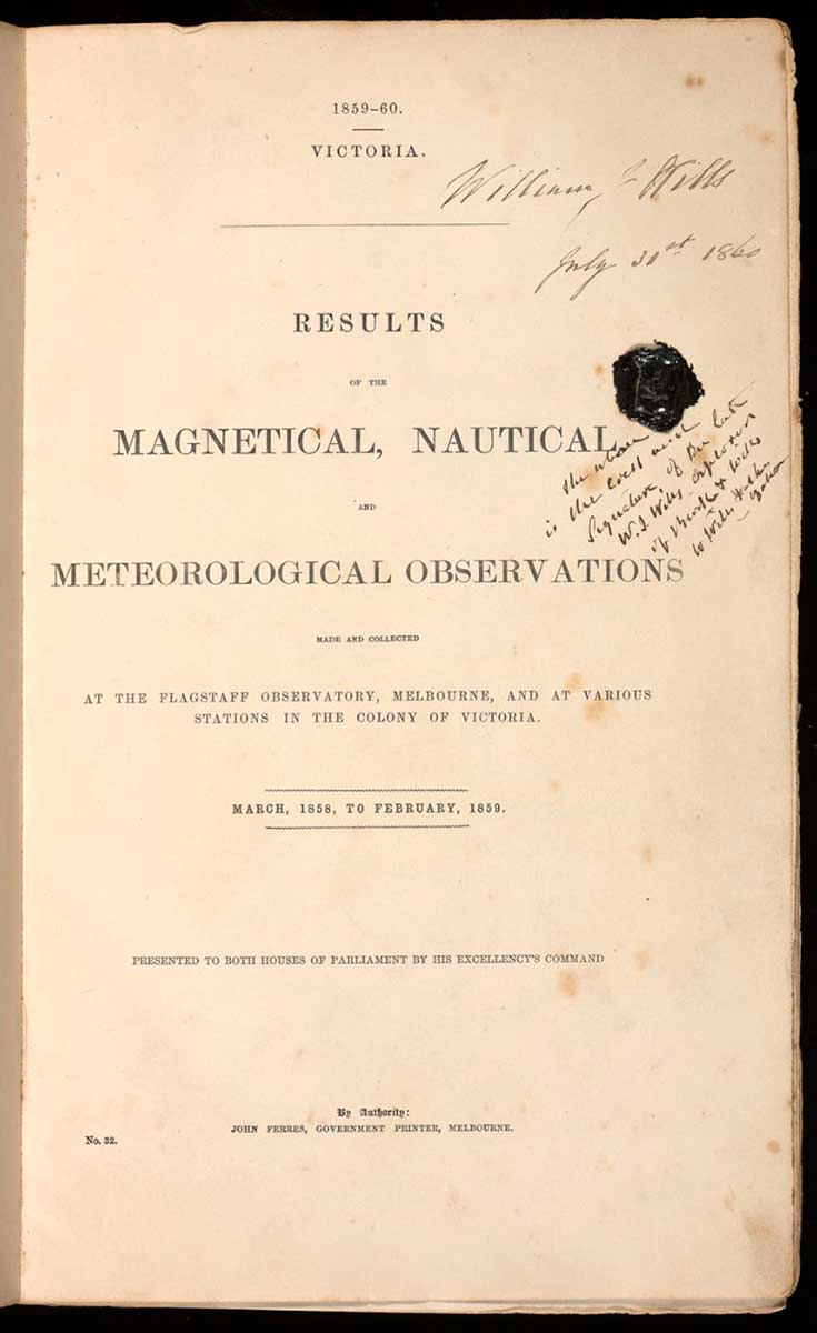 Copy of the survey that belonged to William Wills. The title page is signed 'William Wills / July 31st 1860' above his black wax seal. - click to view larger image