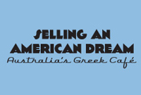 Australia's Greek cafe exhibition Australia's Greek cafe exhibition