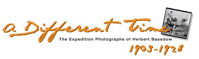 A Different Time: The Expedition Photos of Herbert Basedow 1903-1928