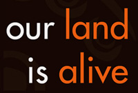 Our Land is Alive exhibition Our Land is Alive exhibition