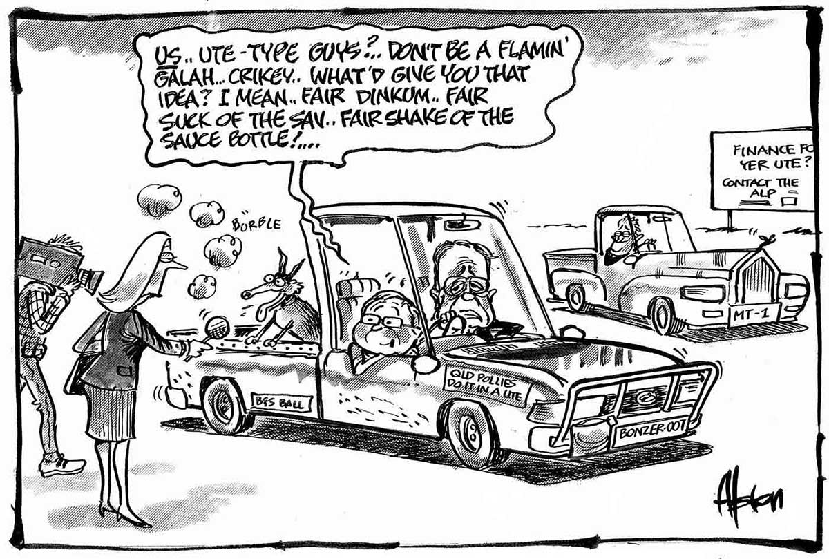 A black and white cartoon depicting Kevin Rudd and Wayne Swan in a ute. Mr Rudd is being interviewed by a female reporter, who stands to the left of the cartoon. A TV camera man stands next to her. Mr Rudd is leaning out of the ute window saying 'Us .. ute-type guys? .. don't be a flamin' galah ... crikey ... what'd give you that idea? I mean, fair dinkum .. fair suck of the sav .. fair shake of the sauce bottle! ...'. A dog sits excitedly in the back of Mr Rudd's ute. In the background Malcolm Turnbull sits in his own ute. It has a regular ute rear section and a Rolls Royce front section. Beyond Mr Turnbull's ute is a sign that says 'Finance for yer ute? Contact the ALP'. - click to view larger image