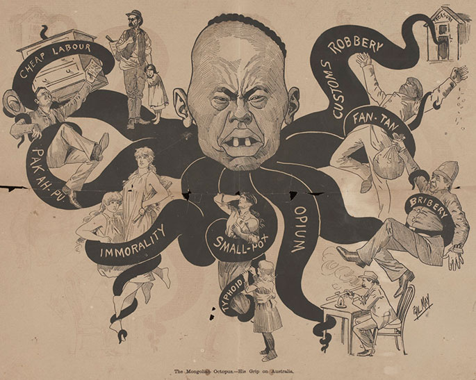 the cartoon shows a stylised and unflattering head of a Chinese man, from which cartoon octopus tentacles extend. Each tentacle has a word on it such as ‘opium’ or ‘bribery’, and each tentacle has in its grip a hapless white Australian