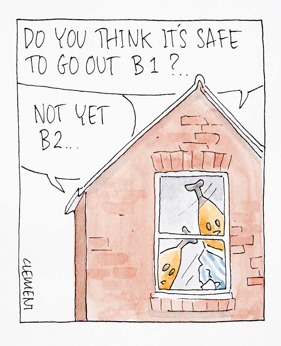 Political cartoon of bananas in pyjamas characters B1 and B2 in their house looking out the window, asking each other if it's safe to go out. - click to view larger image