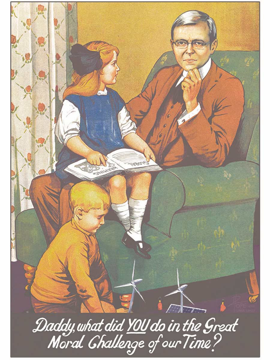 A colour cartoon depicting Kevin Rudd with two children. He sits in a large green lounge chair, wearing a brown suit. On his lap sits a young girl, in a blue dress. She has a book open on her lap. On the floor, a boy in a brown jumper plays with models of wind turbine generators and a model solar panel. At the bottom of the cartoon is written 'Daddy, what did YOU do in the Great Moral Challenge of our Time?' Rudd gazes off into space, as though he's avoiding the girl's question. - click to view larger image