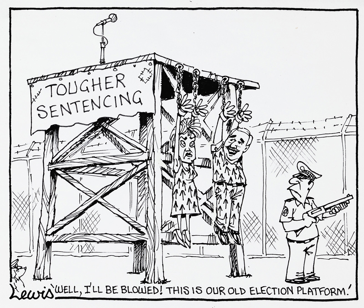 A cartoon of Pauline Hanson and David Ettridge wearing prison garb covered in arrows. They are handing by their hands from a wooden platform. The platform bears a sign reading 'Tougher sentencing'. David says 'Well, I'll be blowed! This is our old election platform!' - click to view larger image