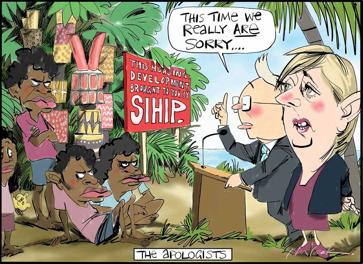 A colour cartoon depicting Kevin Rudd and Jenny Macklin with four Indigenous people. Mr Rudd and Ms Macklin stand at a lectern at the right side of the cartoon. The four Indigenous people are to the left of the cartoon. Two of them sit on the ground while the other two stand. In the background are some traditional Indigenous burial poles in amongst some lush tropical vegetation. The ocean can be seen in the distance. A red sign stands near the burial poles. On it is written 'This housing development brought to you by SIHIP'. Mr Rudd is saying 'This time we really are sorry ...'. Ms Macklin is crossing her fingers behind her back. At the bottom of the cartoon is written 'The Apologists'. - click to view larger image