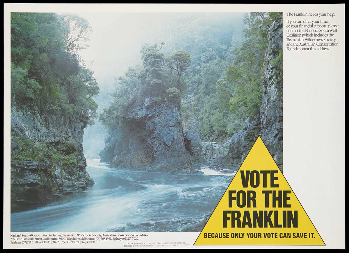 A poster featuring a colour photograph of the Franklin River running through a rocky gorge. The text beside the poster reads: ‘Vote for the Franklin: Because only your vote can save it’.