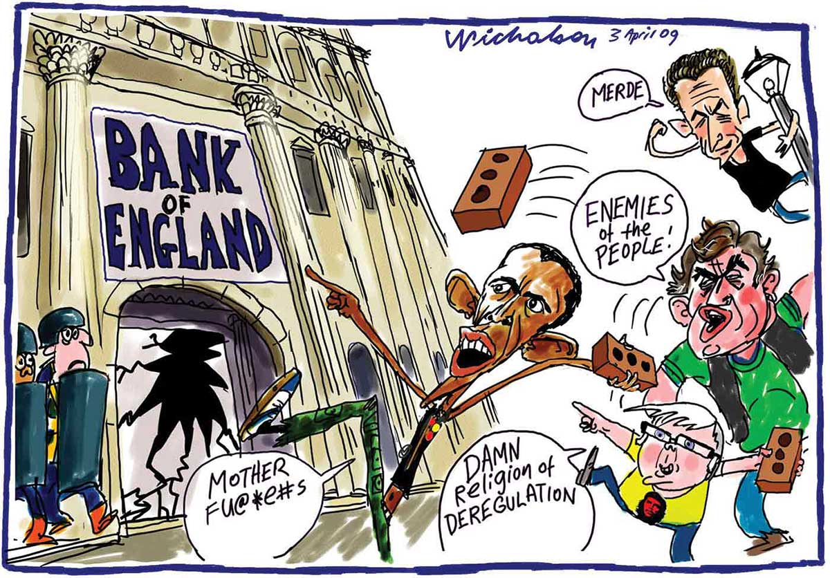 A colour cartoon depicting political leaders dressed as street thugs hurling bricks through a window at the 'Bank of England'. Barak Obama says, 'Mother fu@*e#s', Kevin Rudd says, 'Damn religion of deregulation', Gordon Brown says, 'Enemies of the people!' and the Nicolas Sarkozy swings from a light pole saying, 'Merde'. Two riot police cower beside the broken window. - click to view larger image