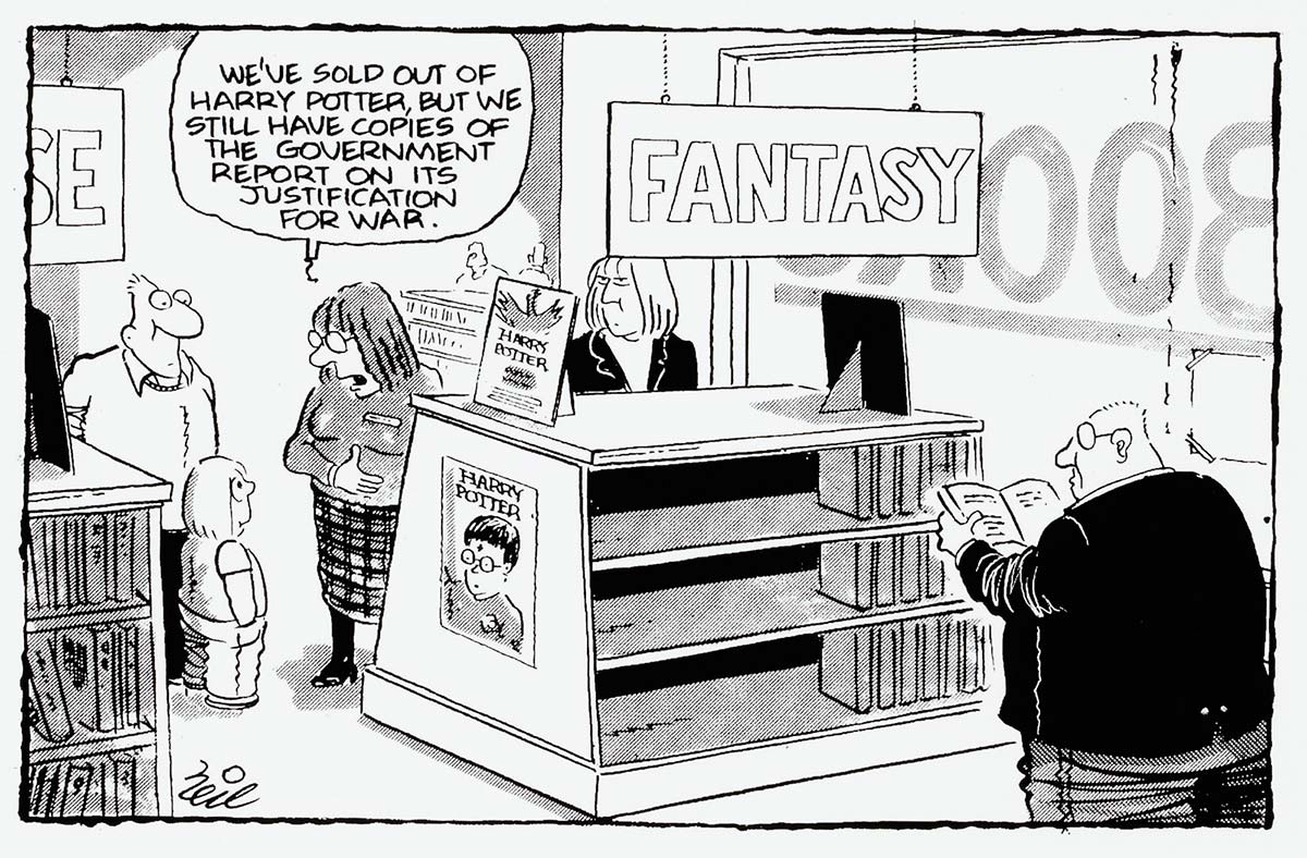 This cartoon depicts a bookshop. An employee is telling a child 'We've sold out of Harry Potter, but we still have copies of the government's report on it's justification for war.