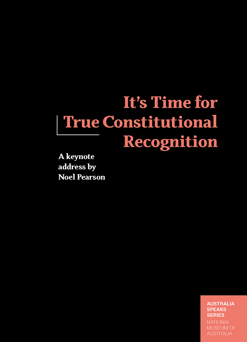 Cover for a publication titled 'It’s Time for True Constitutional Recognition publication'.