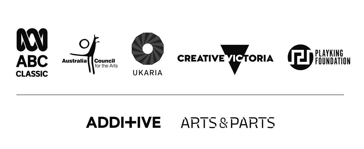Logos for ABC Classic, Australia Council for the Arts, Ukaria, Creative Victoria, Playking Foundation, Additive and Arts & Parts.