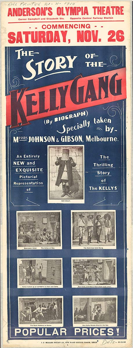 Poster printed in blue, black and red saying ‘The Story of the Kelly Gang, commencing Saturday Nov 26, Anderson’s Olympia Theatre’ . - click to view larger image