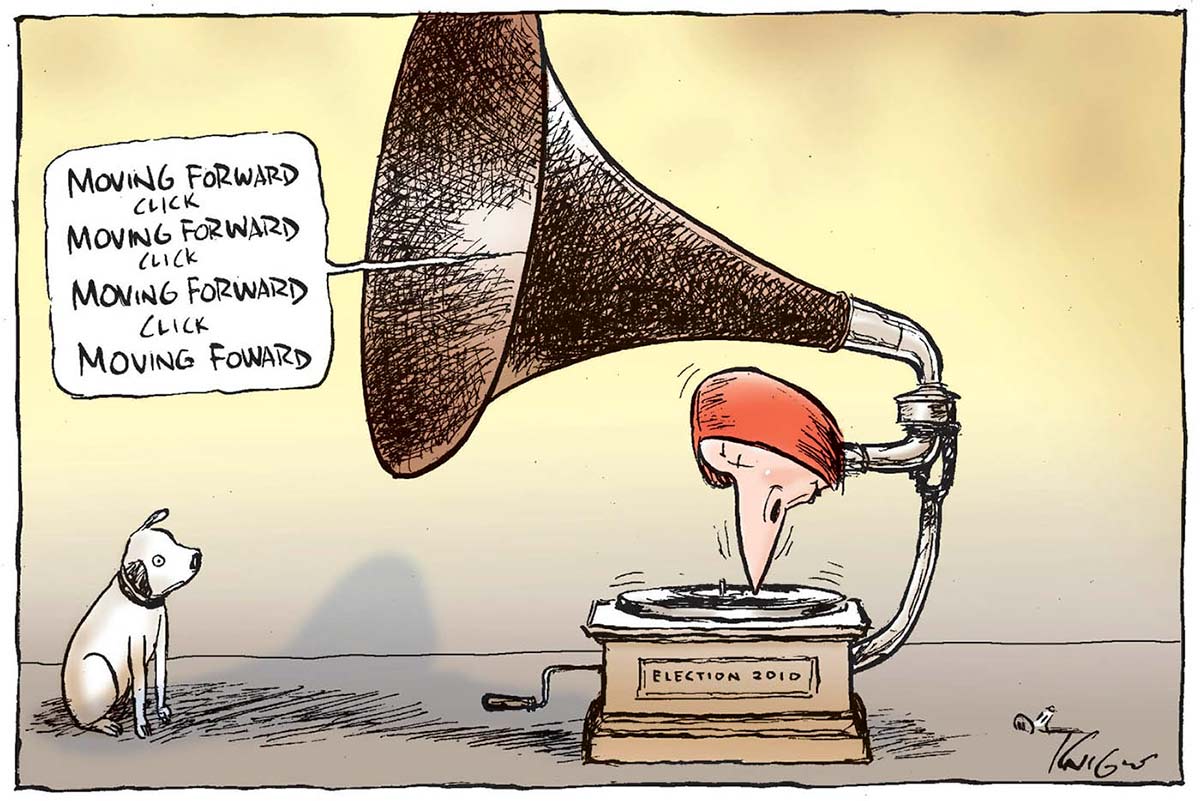 Political cartoon depicting a wind-up gramophone. It has a large brown speaker horn. The stylus section is made from Julia Gillard's head and nose; her nose makes contact with a record on the phonograph. Out of the horn comes 'Moving forward click Moving forward click Moving forward click Moving forward'. To the left sits a small white dog, which looks inquisitively at the phonograph. The dog appears to be a reference to the 'His Master's Voice' logo. - click to view larger image