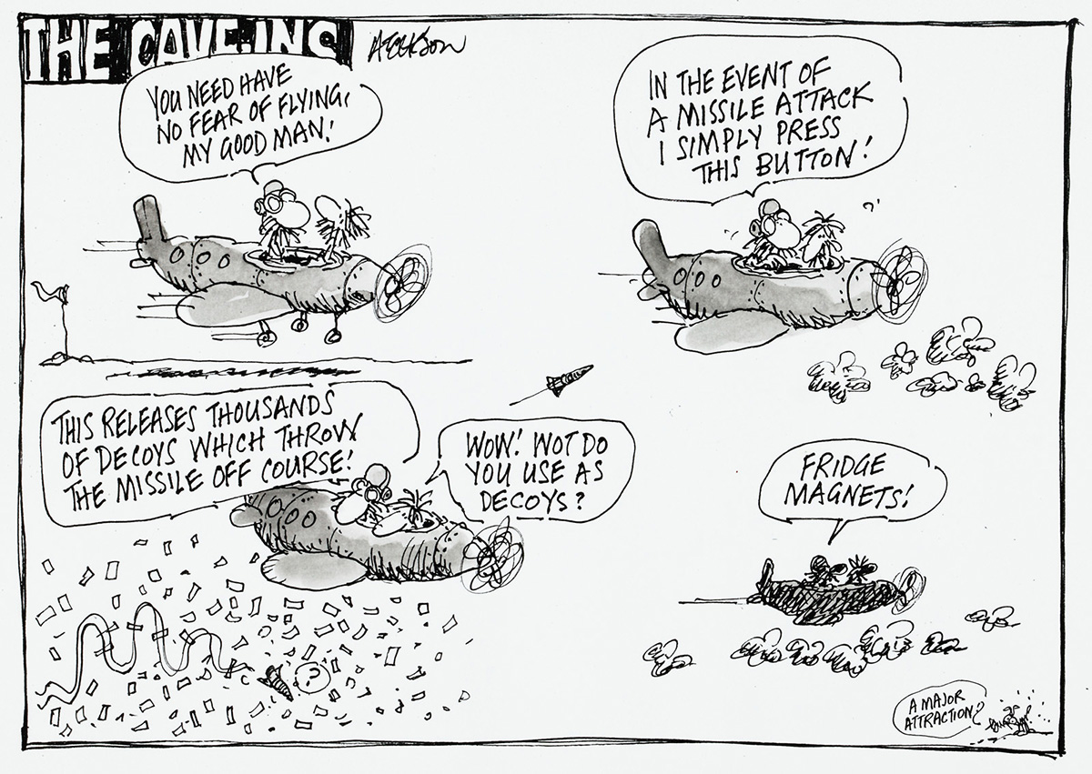 A cartoon of two people flying an plane. The first says 'You need have no fear of flying my good man! In the event of a missile attack I simply press this button! This releases thousands of decoys which throw the missile off course!' The second asks, 'Wow! Wot do you use as decoys?', to which, the first replies, 'Fridge magnets!'. Underneath the place, a blizzard of small objects can be seen floating. - click to view larger image